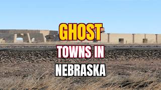 The Top 10 Ghost Towns in Nebraska