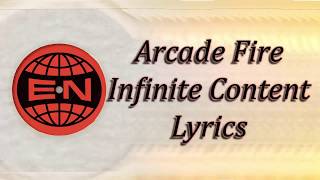 Arcade Fire - Infinite Content Lyrics