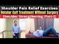 Rotator Cuff Treatment Without Surgery, Frozen shoulder, Rotator Cuff Rehab Exercises (Part-2)