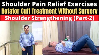 Rotator Cuff Treatment Without Surgery, Frozen shoulder, Rotator Cuff Rehab Exercises (Part-2)