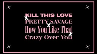 Kill This Love, Pretty Savage, How You Like That \u0026 Crazy Over You (award show performance concept)