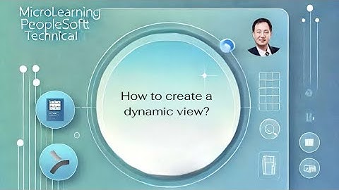 How to create a dynamic view in PeopleSoft?