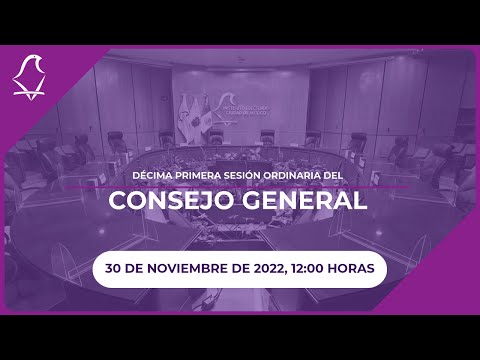 Décima primera sesión ordinaria del Consejo General del IECM | 30/11/2022