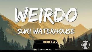 Suki Waterhouse - Weirdo (Lyrics)