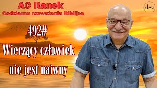 492. Wierzący człowiek nie jest naiwny - pastor Andrzej Cyrikas
