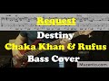 Destiny  chaka khan  rufus  bass cover  request