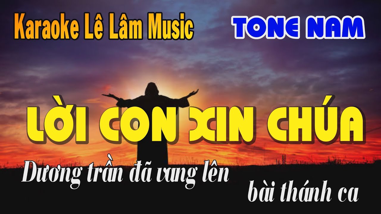 Karaoke Lời Con Xin Chúa Tone Nam - Lê Lâm Music
