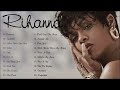 Rihanna Best Songs 2022 - Rihanna Greatest Hits Playlist 2022