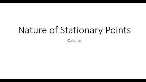 Nature of Stationary Points