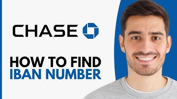 How To Find My IBAN Number On Chase - Step by Step