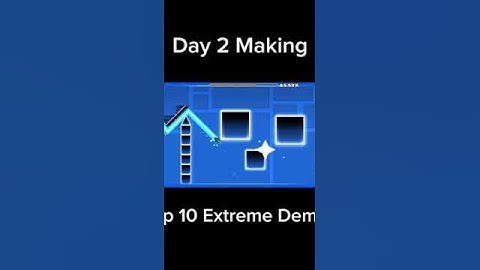 Day 2 Making A Top 10 Extreme Demon