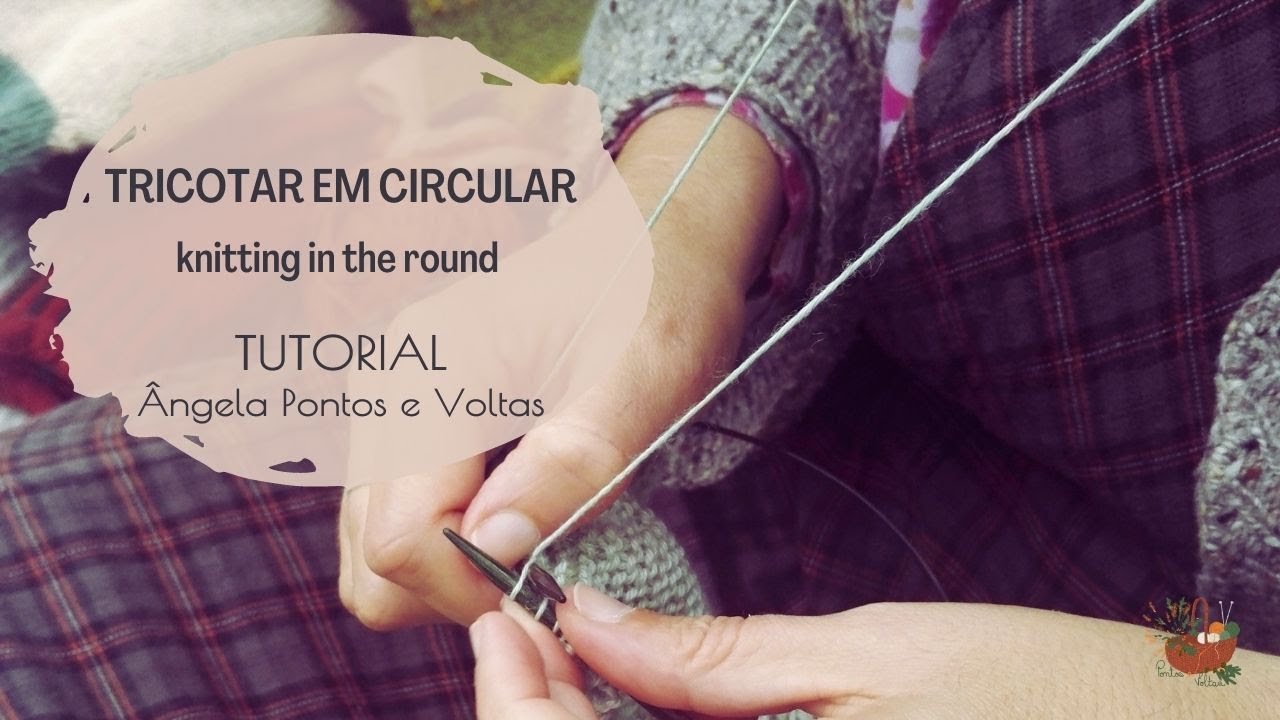 Tricotar em Circular / Circular Knitting #knitting #knittingtutorials