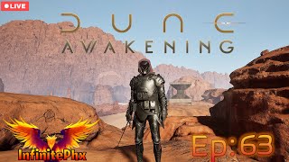 Dune Awakening - Infinite Dune - Ep 63