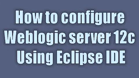 4. How to configure oracle weblogic server 12c in STS Eclipse IDE on Windows 10 | (32/64 bit)