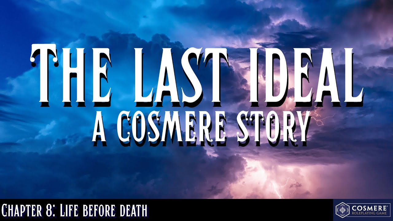The Last Ideal – A Cosmere RPG Chronicle – Chapter 8: L… — Transcript