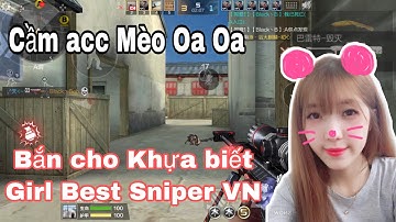 CF MOBILE | Cầm acc Mèo Oa Oa chao đảo team khựa 🤣