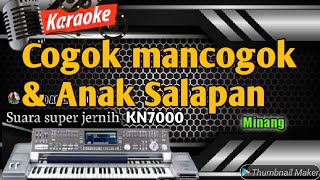 KARAOKE MINANG @karaokemayaivo  || COGOK MANCOGOK & ANAK SALAPAN - KN7000 TEMPO FADLI VADDERO