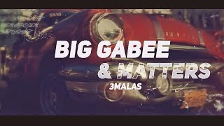 Big Gabee & Matters - 3 Malas (2024)