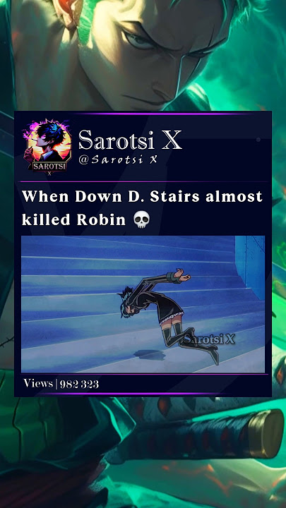 Down D. Stairs #Robin #Zoro #Onepiece