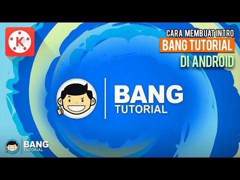 Cara Membuat Intro Bang Tutorial di Hp Android | KINEMASTER TUTORIAL #11 Terbaru Cara Membuat Intro Bang Tutorial di Hp Android | KINEMASTER TUTORIAL #11