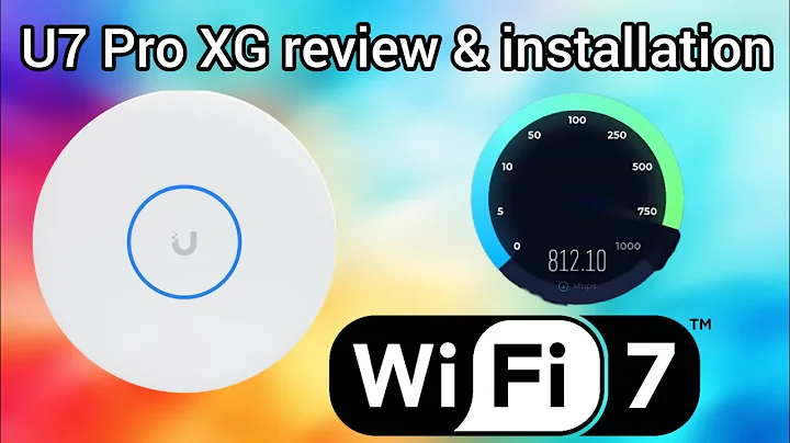 Ubiquiti U7 pro XG review and installation