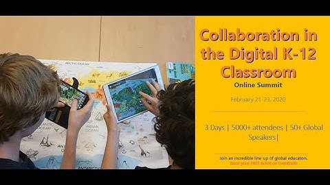 Collaboration in the Digital K-12 Classroom Summit 2020 (online)