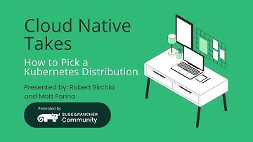How to pick a Kubernetes Distribution?
