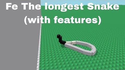 Roblox Fe Script Showcase | Fe The longest Snake (with features)| Fluxus and Hydrogen [HALF PATCHED]