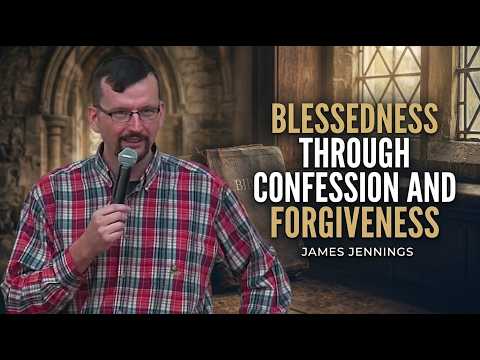 Blessedness Through Confession and Forgiveness