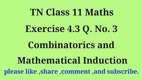 11th maths exercise 4.3 q. no.3 combinatorics and Mathematical Induction