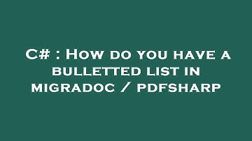 C# : How do you have a bulletted list in migradoc / pdfsharp