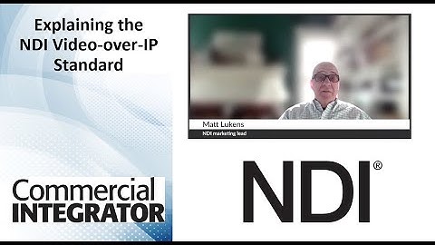 Explaining the NDI Video-over-IP Standard
