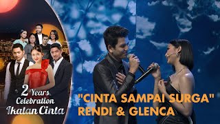 Glenca Chysara X Rendi Jhon - Cinta Sampai Surga | 2 Tahun Ikatan Cinta