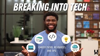 Breaking Into Tech  Career Paths, Resources and Tips