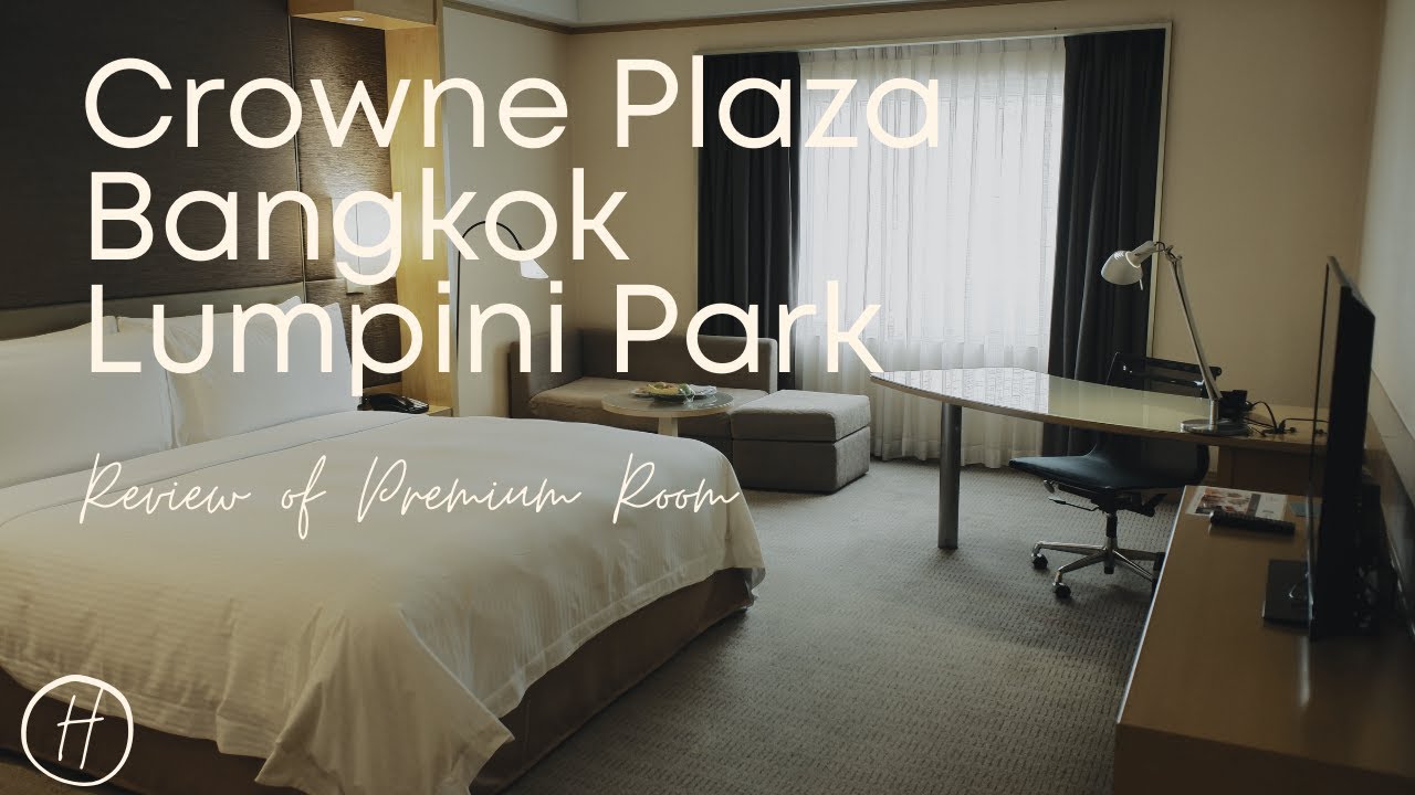 Crowne Plaza Bangkok Lumpini Park Review: Premium Room