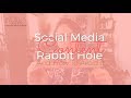 Social Media Rabbit Hole &amp; How to Avoid It