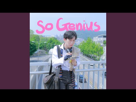 So Genius (prod. CAMEL.D)