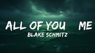 Blake Schmitz - All of You & Me (Lyrics)  | 25 Min