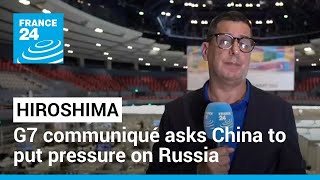 G7 communiqué asks China to put pressure on Russia • FRANCE 24 English