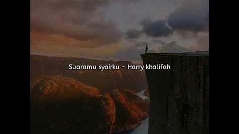 Harry Khalifah - Suaramu Syairku ( FULL VERSION )