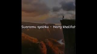 Harry Khalifah - Suaramu Syairku ( FULL VERSION )