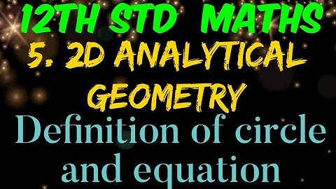 12th Standard Maths | Definition of circle and equation | 5 Two dimensional analytical geometry
