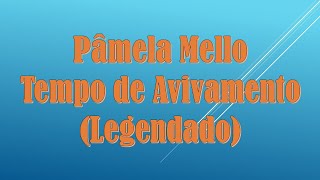 Video thumbnail of "Pâmela Mello - Tempo de Avivamento (Voz 1 tom Abaixo legendado)"