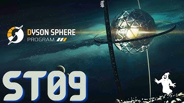 Dyson Sphere Program - Stream 9