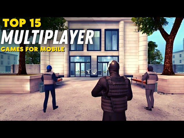 Top 15 Best Multiplayer Games for Android & iOS in 2023 