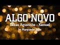 FUNDO MUSICAL ALGO NOVO - LUKAS AGUSTINHO E KEMUEL #14