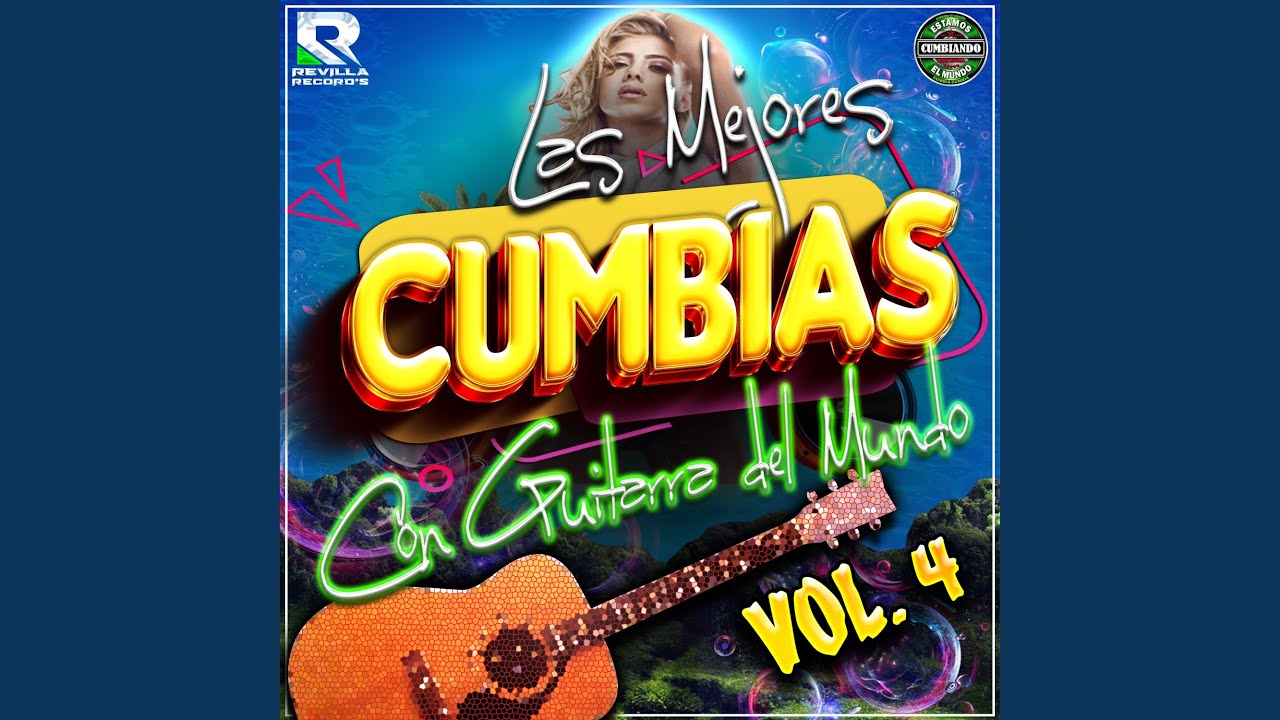 Las Mejores Cumbias Con Guitarra del Mundo, Vol. 4