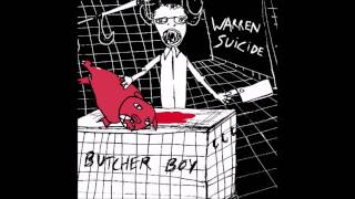 Warren Suicide - Butcher Boy
