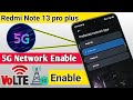 Redmi note 13 pro plus 5g volte network enable