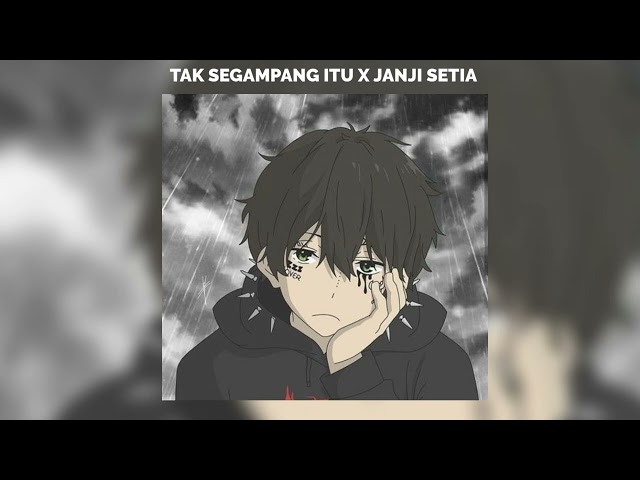 TAK SEGAMPANG ITU X JANJI SETIA ( speed up + reverb ) tiktok version class=